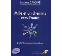 Mille et un chemins vers l'autre : L'art d'être soi dans les relations (1