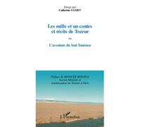 Mille et un contes et récits de Tozeur ou l'aventure du Sud Tunisien