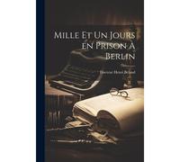 Mille Et Un Jours En Prison À Berlin