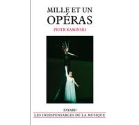 Mille et un opéras - Piotr Kaminski - Fayard - broché - Etude