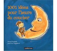 Mille et une idées pour l'heure du coucher