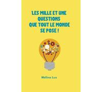 Mille et une questions que tout le monde se pose !
