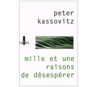 Mille Et Une Raisons De Désespérer