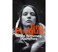 Mille femmes blanches: Les carnets de May Dodd