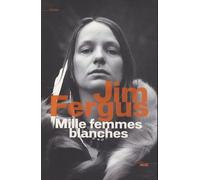 Mille Femmes Blanches - Tome 1 - Les Carnets De May Dodd