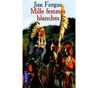 Mille Femmes Blanches - Tome 1 - Les Carnets De May Dodd