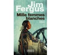 Mille Femmes Blanches - Tome 1 - Les Carnets De May Dodd