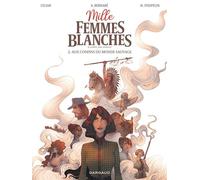 Mille femmes blanches - Tome 2 - Aux confins du monde sauvage - Lylian - Dargaud - ebook (ePub illustré) - Bande dessinée