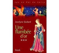 Mille fleurs Tome 3 - Une Flambée d'or Jocelyne Godard (Auteur)