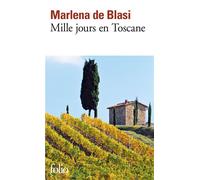 Mille jours en Toscane - Marlena De Blasi - Gallimard - Poche - Roman