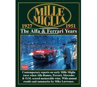 Mille Miglia The Alfa & Ferrari Years 1927-1951: Racing