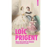 Mille Milliards De Rubans - La Vraie Histoire De La Mode 1850-1912