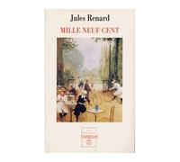 Mille neuf cent - Jules Renard - Table ronde - Livre