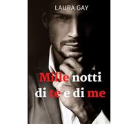 Mille notti di te e di me: Everything Series Vol. 1