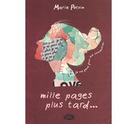 Mille Pages Plus Tard - Tome 2 - Je Ne Peux Plus Me Concentrer