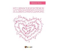 Mille Parole Legate Da Un Solo Sentimento L'amore