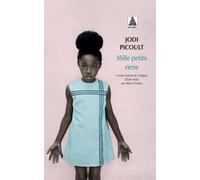 Jodi Picoult – Mille petits riens – Traduction : Marie Chabin – Actes Sud