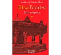 Elsa Triolet – Mille regrets – Préface de Macha Méril – Éditions Denoël, broché