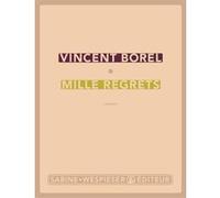 Mille regrets Vincent Borel (Auteur)