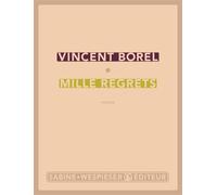 Mille regrets - Vincent Borel - Sabine Wespieser Eds - broché - Roman