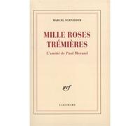 Mille roses trémières – L'amitié de Paul Morand – Gallimard
