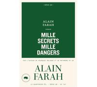 Mille secrets mille dangers - Alain Farah - Le Quartanier - broché - Roman