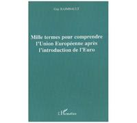 Mille Termes Pour Comprendre L'union Européenne Après L'introduction De L'euro