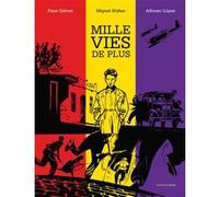 Mille vies de plus Pepe Galvez (Scénario), Alfonso Lopez (Dessinateur)