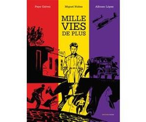Mille vies de plus Pepe Galvez (Scénario), Alfonso Lopez (Dessinateur)