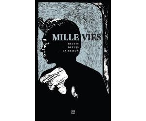 Mille vies Récits depuis la prison - Bruno Le Dantec - Ici-Bas Editions - broché - Récit
