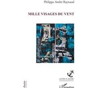 Mille visages du vent - Philippe André Raynaud - L'harmattan - broché - Poésie