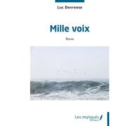 Mille voix - Luc Devreese - Les Impliqués - broché - Roman