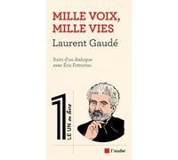 Mille voix, mille vies: Suivi d'un dialogue avec Eric Fottorino