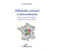Millefeuille territorial et décentralisation François Hulbert (Auteur)