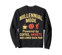 Millénaire Mode Café Anxiété Douleur de Dos Drôle Sweatshirt
