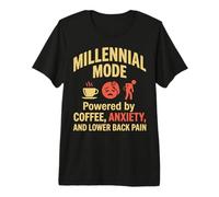 Millénaire Mode Café Anxiété Douleur de Dos Drôle T-Shirt Haut de Gamme