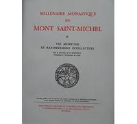 Millénaire monastique du Mont Saint-Michel: Tome 2. Vie Montoise et rayonnement intellectuel