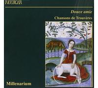 Millenarium - Douce Amie: Troubadour Songs & Minstrel Dances