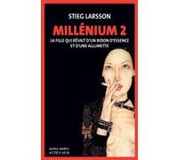 Millénium 2 - La fille qui rêvait d'un bidon d'essence et d'une allumette Stieg Larsson (Auteur), Lena Grumbach (Traduction), Marc de Gouvenain (Traduction)