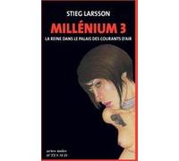 Millénium 3 - La Reine dans le palais des courants d'air Stieg Larsson (Auteur), Lena Grumbach (Traduction), Marc de Gouvenain (Traduction)