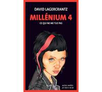 Millénium 4 : Ce qui ne me tue pas