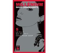 Millénium 5 - La fille qui rendait coup pour coup David Lagercrantz (Auteur), Hege Roel-Rousson (Traduction)