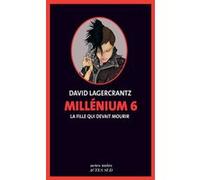 Millénium 6 - La fille qui devait mourir David Lagercrantz (Auteur), Esther Sermage (Traduction)