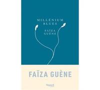 Millénium blues Faïza Guène (Auteur)