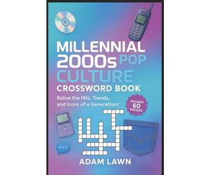 Millennial 2000s Pop Culture Crossword Book: Relive the Hits, Trends, and Icons of a Generation!