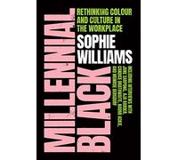 Millennial Black: Rethinking Colour and Culture in the Workplace