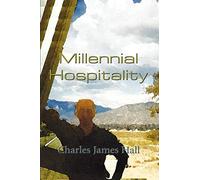 Millennial Hospitality Charles James Hall (Auteur)
