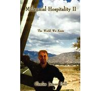 Charles James Hall – Millennial Hospitality II : The World We Knew