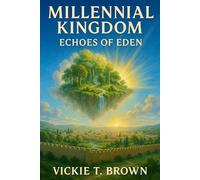 Millennial Kingdom: Echoes of Eden