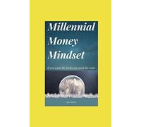 Millennial Money Mindset: If You Want The Fruits You Need The Roots
